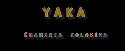 YAKA chansons colorées - Si on chantait...