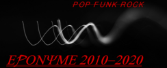 EPONYME - GROUP POP FUNK ROCK 2010 2020 DERNIERE GENERATION