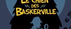 Le Chien des Baskerville, une Aventure de Sherlock Holmes - Le Grand Point-Virgule, Paris