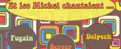 Et les Michel Chantaient - Spectacle vivant
