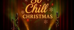 SO CHILL CHRISTMAS - La magie des fêtes en musique
