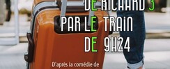 Le retour de Richard 3 par le train de 9H24
