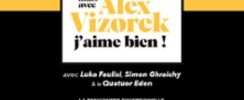 Je N'Aime Pas le Classique Mais Avec Alex Vizorek, J'aime Bien !