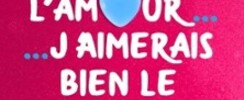 J'adore l'Amour... J'aimerais Bien le Refaire un Jour !