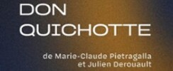 Don Quichotte - De Marie-Claude Pietragalla et Julien Derouault