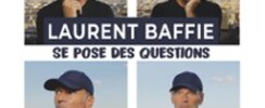 Laurent Baffie se Pose des Questions - Tournée