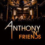 ANTHONY 'N' FRIENDS - GROUPE DE VARIETES POP ROCK - ANNEES 70  A NOS JOURS