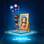 Numérique / Cyberharcèlement - Miroir miroir, dis moi que tu m'aimes !