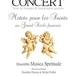 E. Musica Spirituale, Motets pour les Saints au Grand Siècle