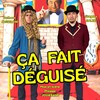 ÇA FAIT DÉGUISÉ