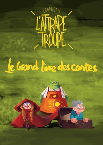 Cie L'aTTrAPe TrOuPe - Le Grand Livre Des Contes