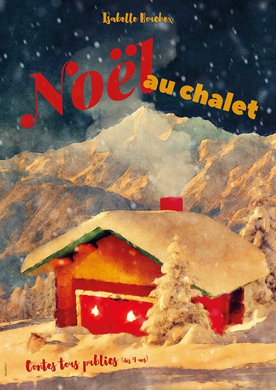 Isabelle Bouchex, conteuse - "Noël au chalet", spectacle tous publics