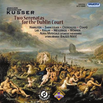 Johann Sigismund Kusser - Two Serenatas for the Dublin Court
