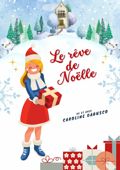 Le Rêve de Noëlle ! (3-10 ans)