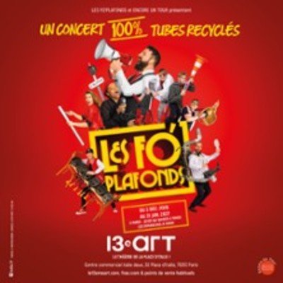 Les Fo'Plafonds - Le 13ème Art, Paris
