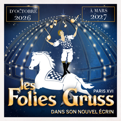 Les Folies Gruss dans son nouvel écrin