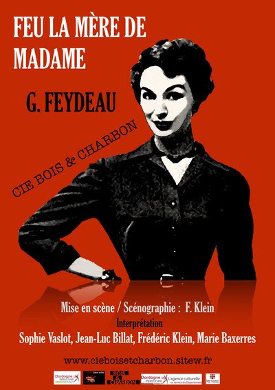 cie bois et Charbon - Feu la mère de Madame, théâtre tout public