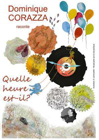 Dominique Corazza raconte: "Quelle heure est-il?"