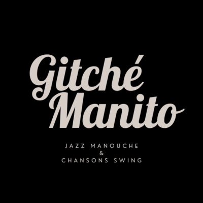 Gitché Manito - Quartet jazz manouche & chansons swing