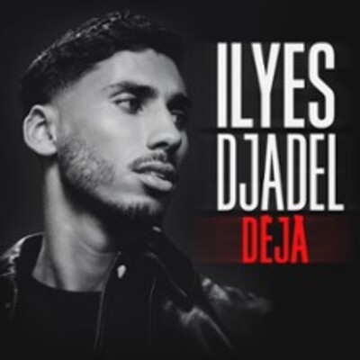 "Ilyes Djadel - Déjà - Tournée"