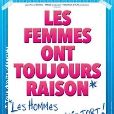 "Les Femmes ont Toujours Raison, Les Hommes N'ont Jamais Tort !, Tournée"