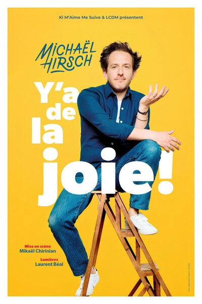 MICHAËL HIRSCH : Y’A DE LA JOIE !