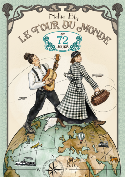 Compagnie La Divine Comédie - Nellie Bly, Le Tour du Monde en 72 jours