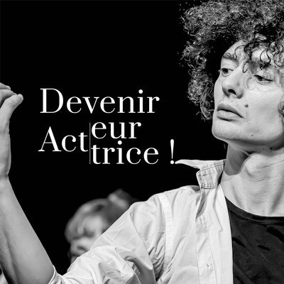 L'École du Jeu - Se former au métier d'acteur – Le Cycle Long