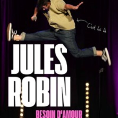 "Jules Robin - Besoin d'Amour"