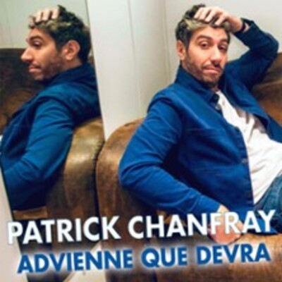 "Patrick Chanfray - Advienne Que Devra"