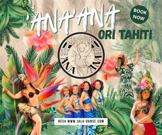'ANA'ANA Ori Tahiti - Spectacles de danse Tahitienne