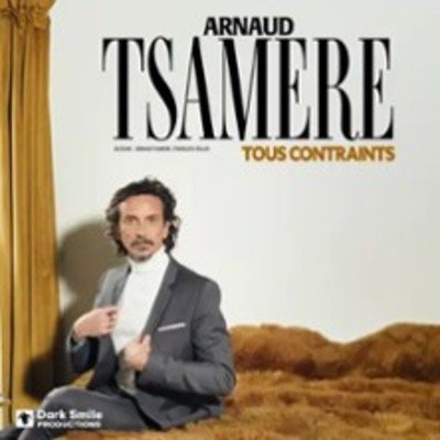 "Arnaud Tsamère - Tous Contraints - Tournée"