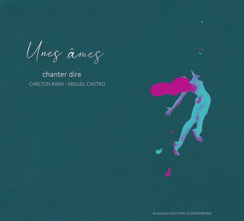 Carlton Rara - "Une Âmes" - Chanter/Dire - suivi d'un échange