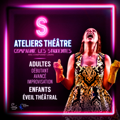 Cie LES STRIDENTES x CHAMPIONNET - COURS DE THÉÂTRE// ENFANTS, ADULTES ET IMPRO