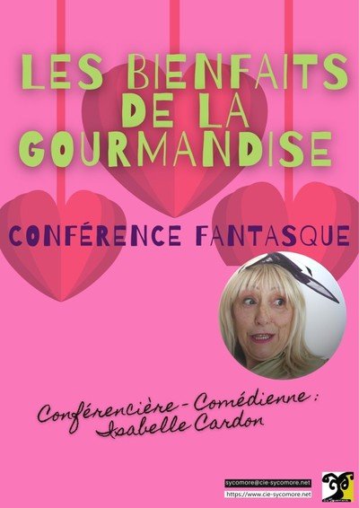Compagnie Sycomore, Isabelle Cardon - Conférence fantasque sur les bienfaits de la gourmandise