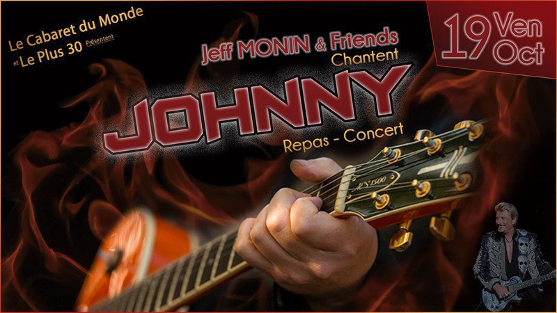 Dîner Concert Hommage à JOHNNY par Jeff MONIN & Friends