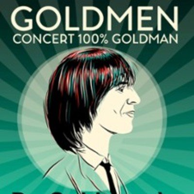 Goldmen Concert 100% Goldman - De Goldman à Frédéricks Goldman Jones - Tournée 2026