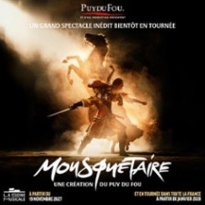 Mousquetaire, Une Création du Puy du Fou - Tournée