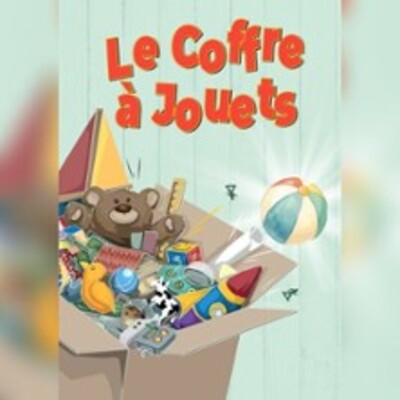 "Le coffre à jouets"