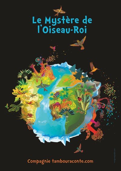 Le Mystère de l'Oiseau Roi - Un spectacle musical en hommage à la Terre