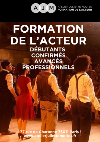ATELIER JULIETTE MOLTES - FORMATION PROFESSIONNELLE DE L’ACTEUR CYCLES 1 • 2 • 3