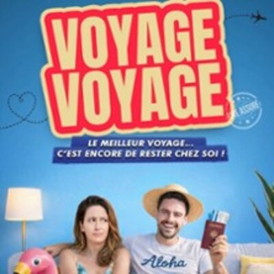 "Voyage Voyage - Comédie Le Mans, Le Mans"