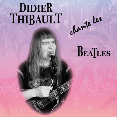 Didier THIBAULT - Chante les Beatles