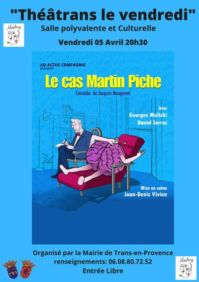 Le cas Martin Piche Comédie de Jacques Mougenot