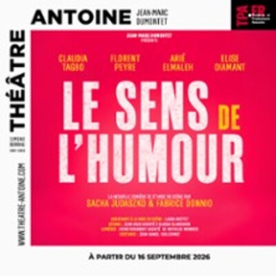 "Le Sens de l'Humour - Théâtre Antoine - Paris"