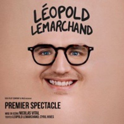 Léopold Lemarchand - Premier Spectacle (Tournée)