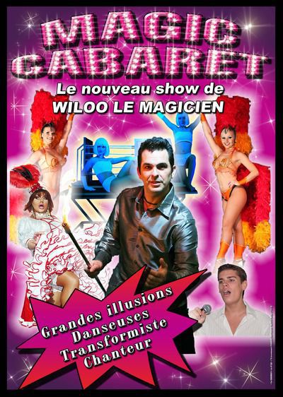 "Magic cabaret" le nouveau spectacle de Wiloo le magicien