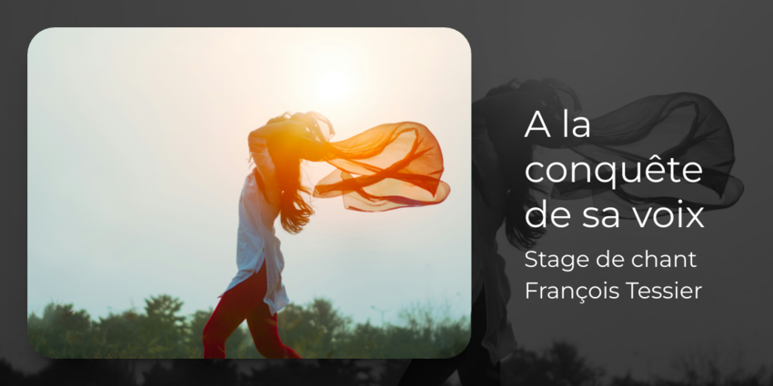 Stage de chant A la conquête de votre voix 