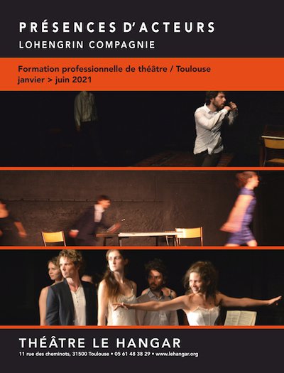 Théâtre Le Hangar - Formation professionnelle "Présences d'Acteurs" 