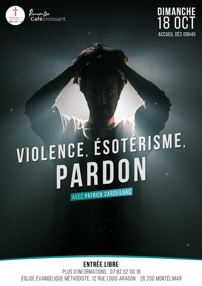 VIOLENCE, ÉSOTÉRISME ET PARDON